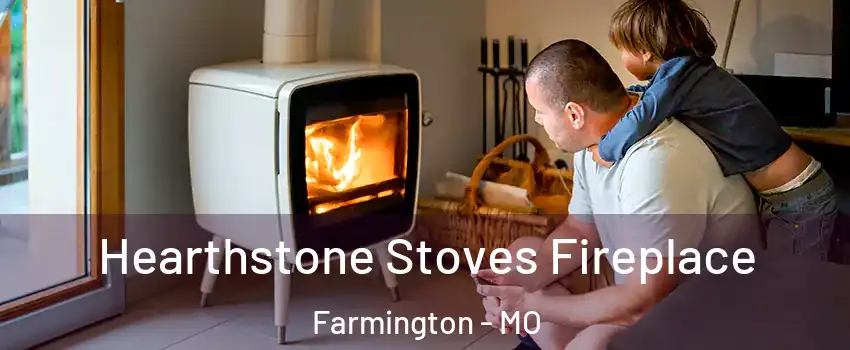  Hearthstone Stoves Fireplace Farmington - MO