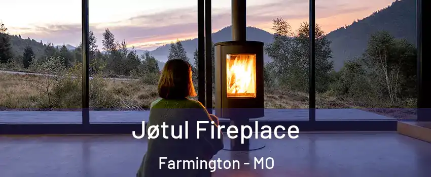  Jøtul Fireplace Farmington - MO